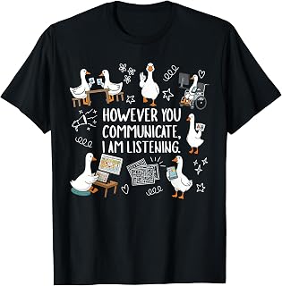 However Communicate Am Listening Aac Inclusion Goose Unisex T-shirt, Sweatshirt, Hoodie (1)