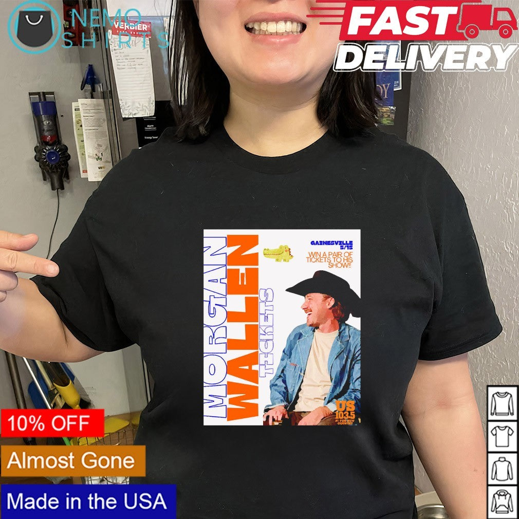 Morgan Wallen Gainesville May 15th win a pair of tickets to his show shirt
