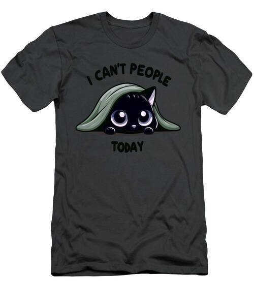 Editable I Can't People Today T-Shirt