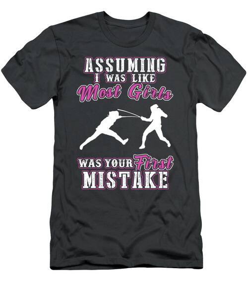 En Garde For Laughs Funny Fencing Girl Mistake Tee T-Shirt