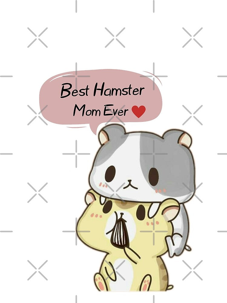 Best Hamster Mom Ever by Manara  -Art