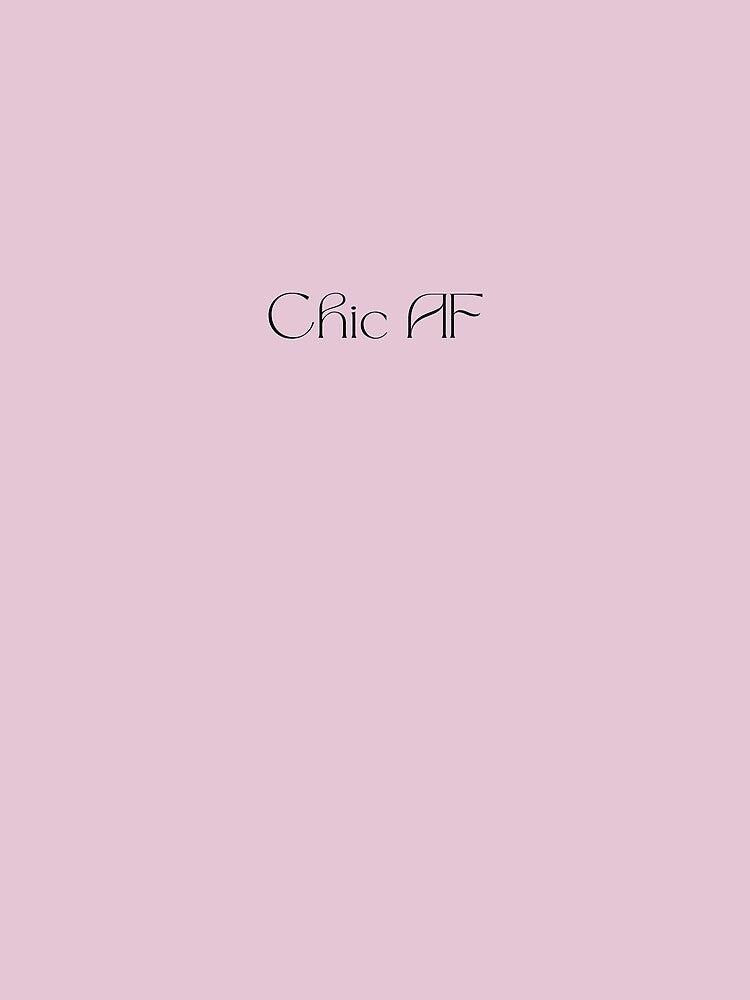 Chic AF by sandycoconuts