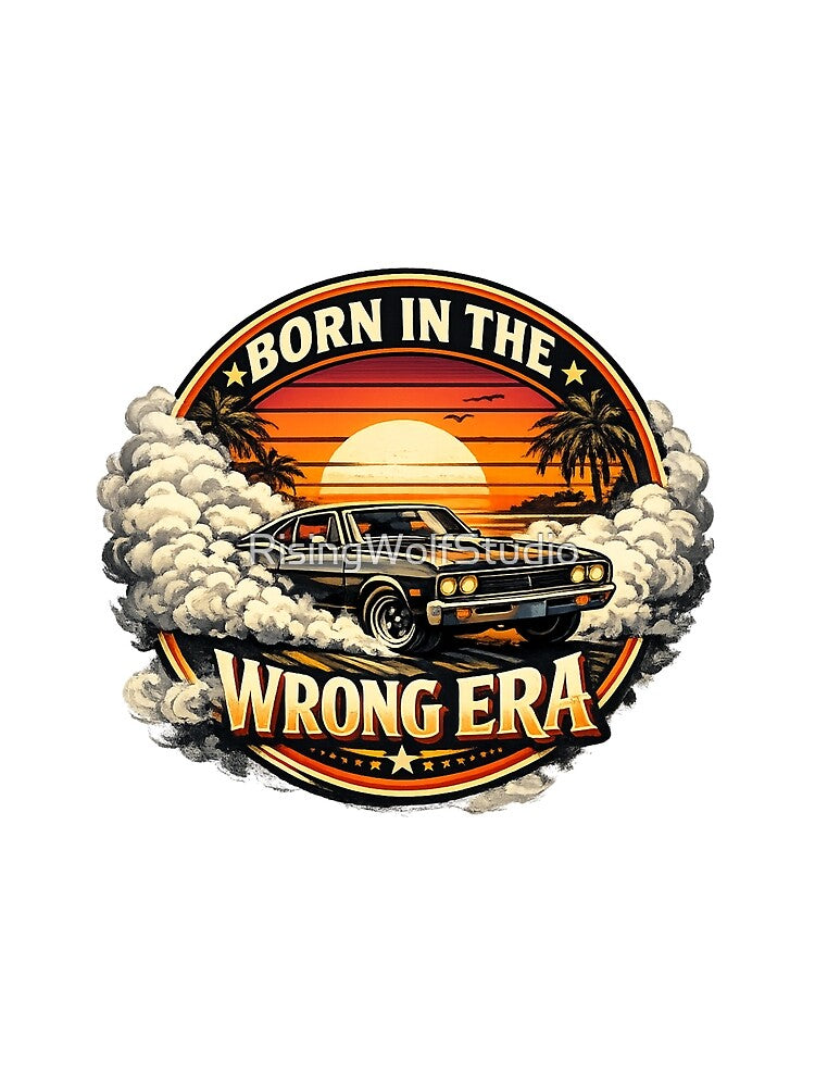 Born in the, Wrong Era by RisingWolfStudio