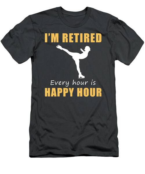 Glide Into Retirement Bliss With Happy Hour Iceskating Tee  Get Yours Now T-Shirt