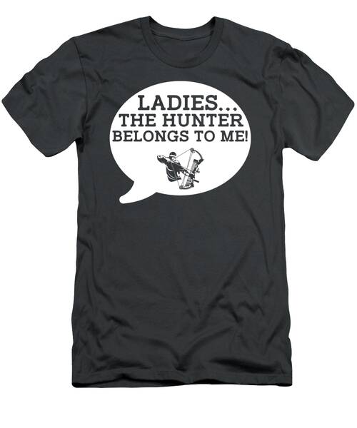 Hunters Unite Ladies Belongs To Me Funny Tee  Grab Yours T-Shirt