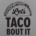 Let's Taco Bout It