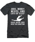 Lost It All To Ballet Check Out Our Funny Addiction Tee T-Shirt