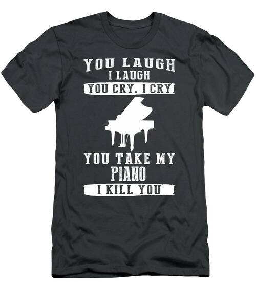 Piano Harmony Where Laughter And Tears Strike A Chord T-Shirt