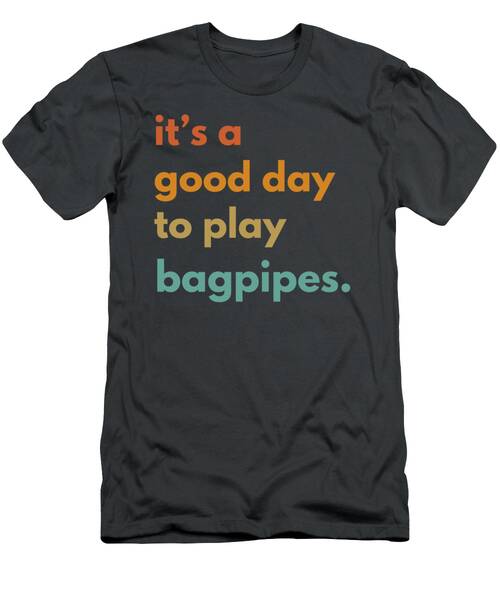 Piping Hot Fun Bagpipe Enthusiasts Playful Tee T-Shirt