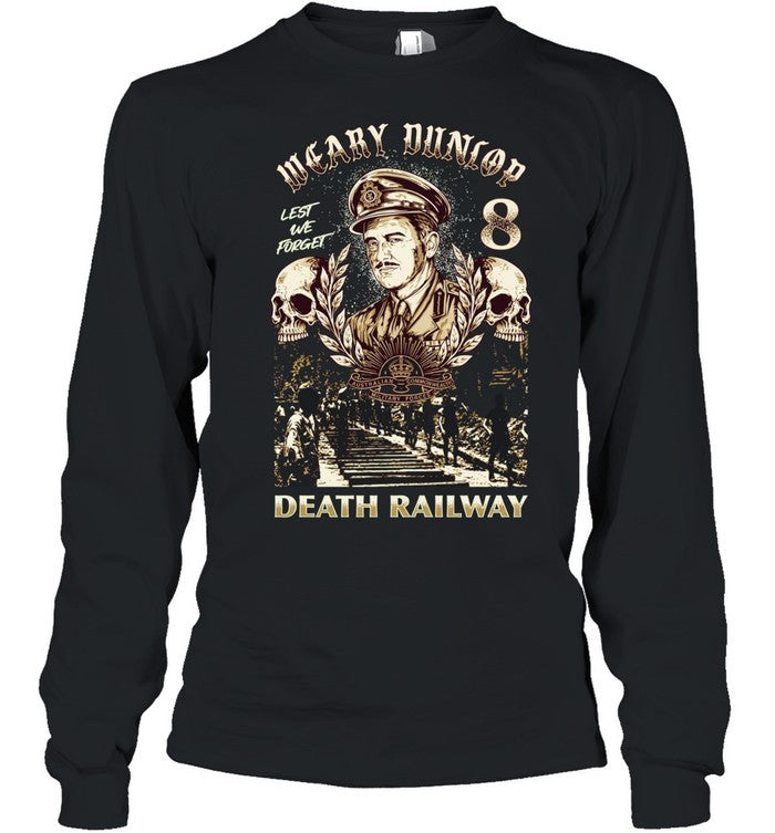 Weary Dunlop Lest We Forget 8 Death Railway Shirt