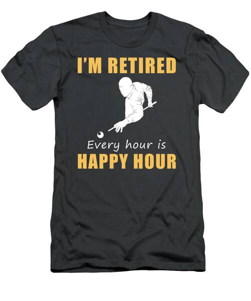 Rack Em Up For Retirement Fun Hilarious Happy Hour Billiard Tee  Grab Yours Now T-Shirt