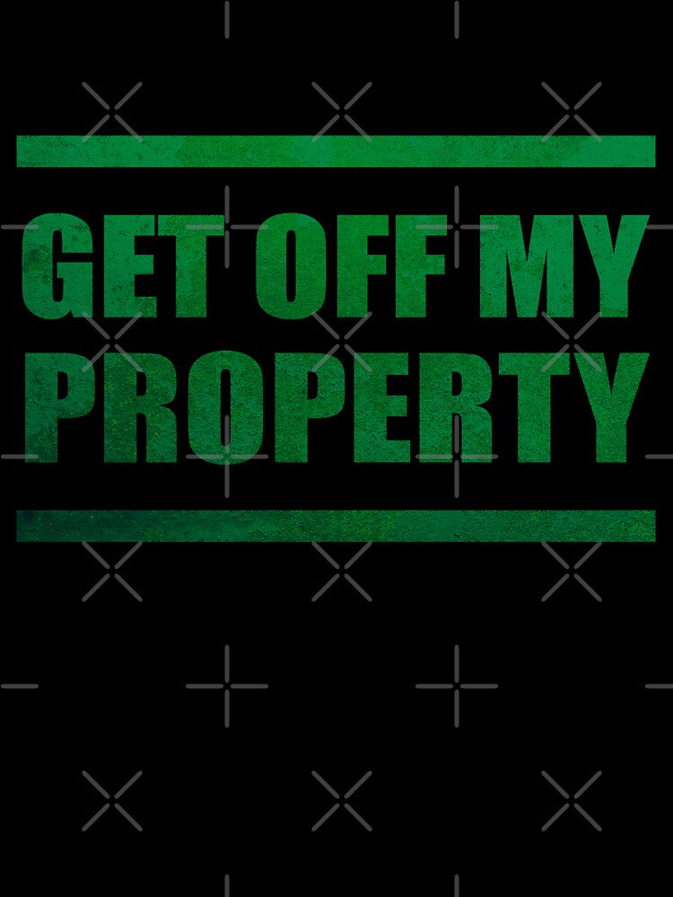Get Off My Property! by Cavemen