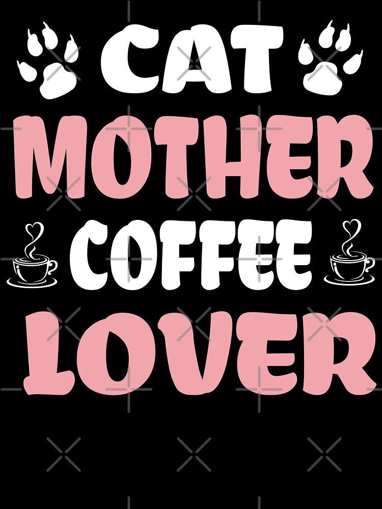 Cat Mother Coffee Lover by TwistedTeeCo