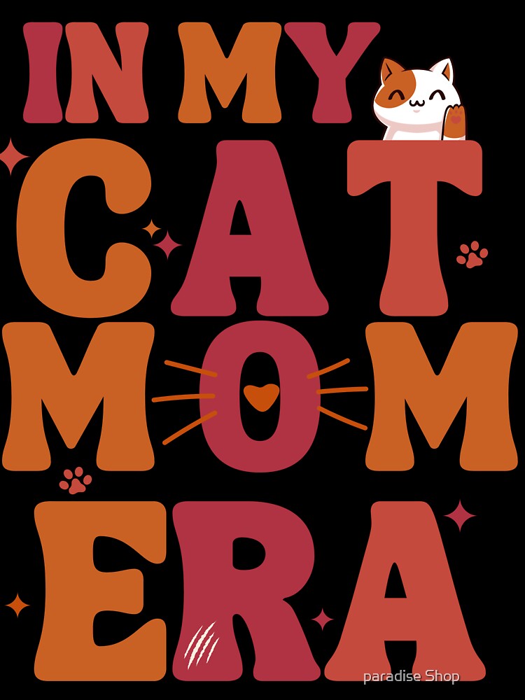 In My Cat Mom Era Shirt, Cat Mom Shirt, Custom Cat Shirt, Cat Mom Vibes Shirt, Cat Lover Gift, Cat Mom Gift, Crazy Cat Lady, Cat Mama Shirt by paradise Shop ⭐⭐⭐⭐⭐