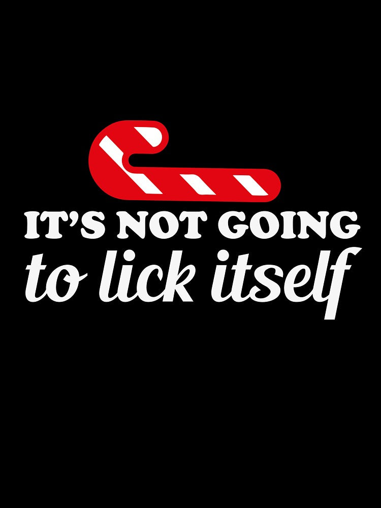It's Not Going To Lick Itself Funny Christmas T-Shirt by AllStarMerch