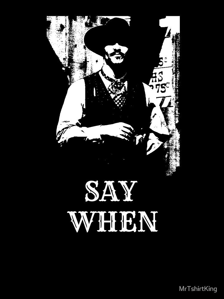 Say When by MrTshirtKing