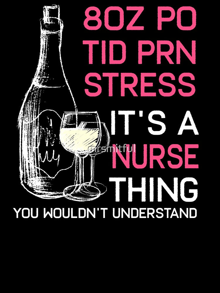 Funny Wine Lover Cna Lpn Icu Er Or Rn Nurse T-shirt Tee Gift by mrsmitful