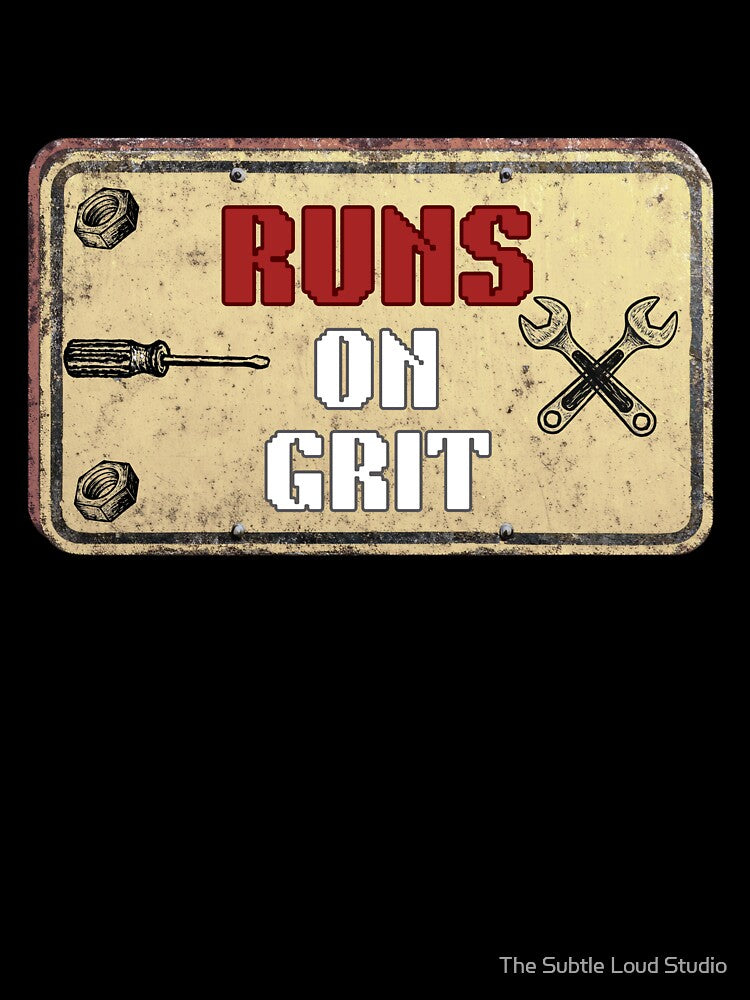 Runs On Grit by The Subtle Loud Studio