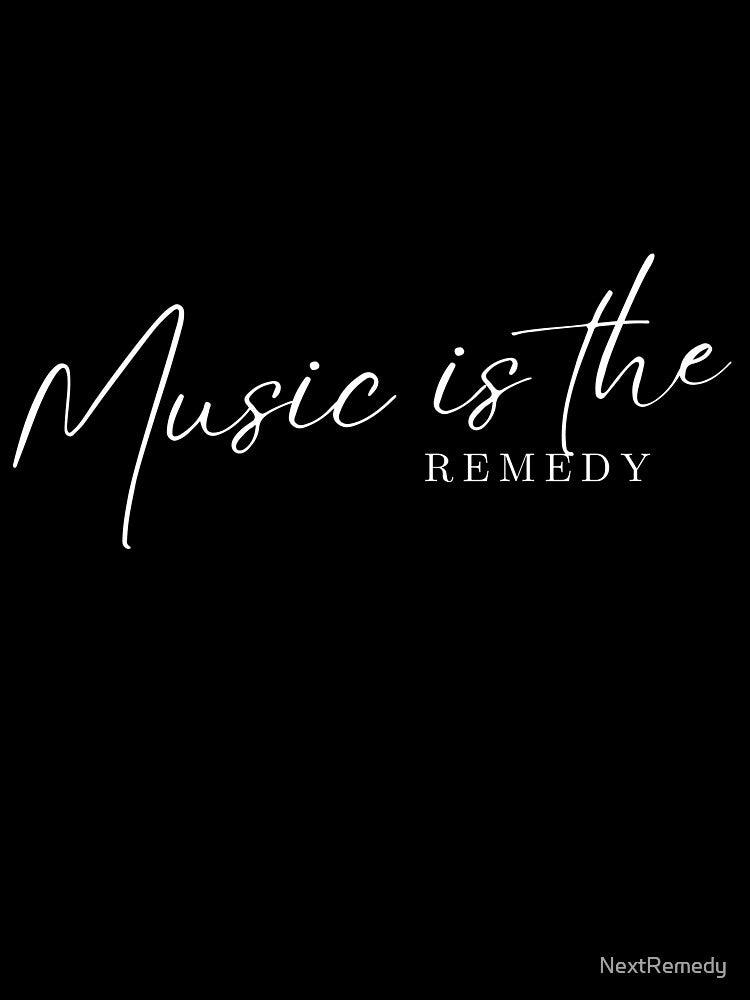 Music Is The  Remedy Unisex t-shirt by NextRemedy