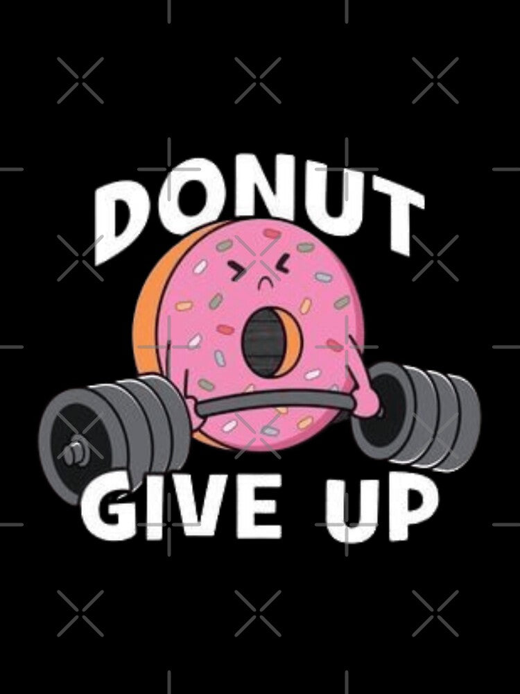 Donut Give Up by AME ⭐⭐⭐⭐⭐
