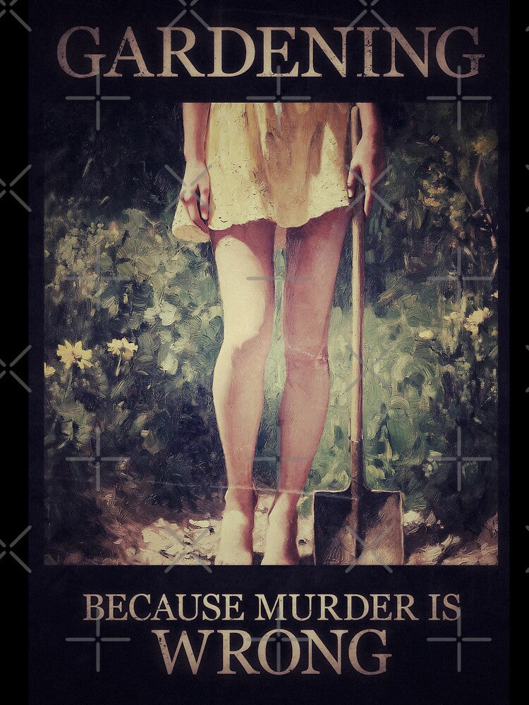 Gardening "Murder Is Wrong" DELUXE EDITION by Canary-Vice