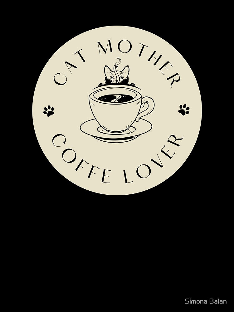Cat Mother Coffe Lover by Simona Balan
