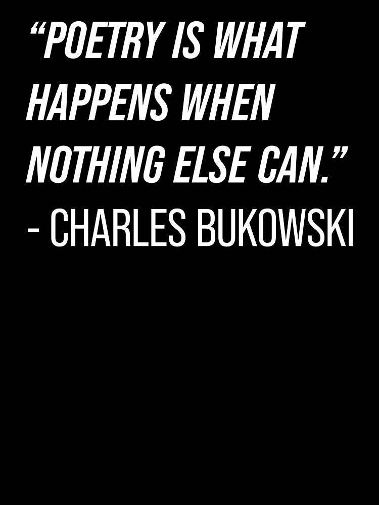 Charles Bukowski Quote by Texterns