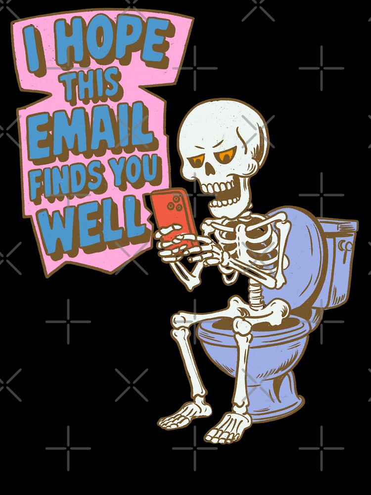I hope this email finds you well by IHateDumplings