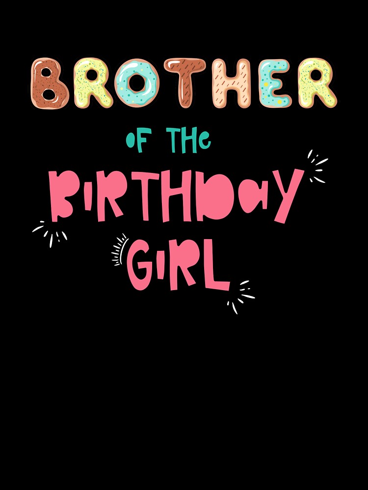 Brother of the Brithday Girl Family Donut by SwankyFine