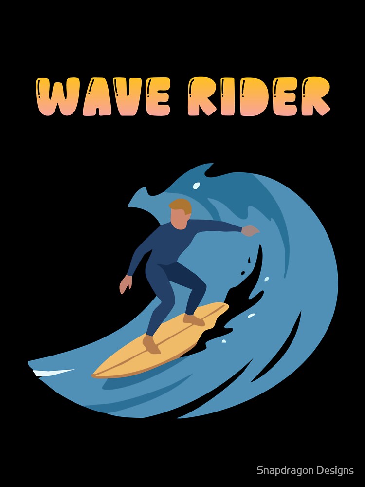 Wave Rider by Snapdragon Designs
