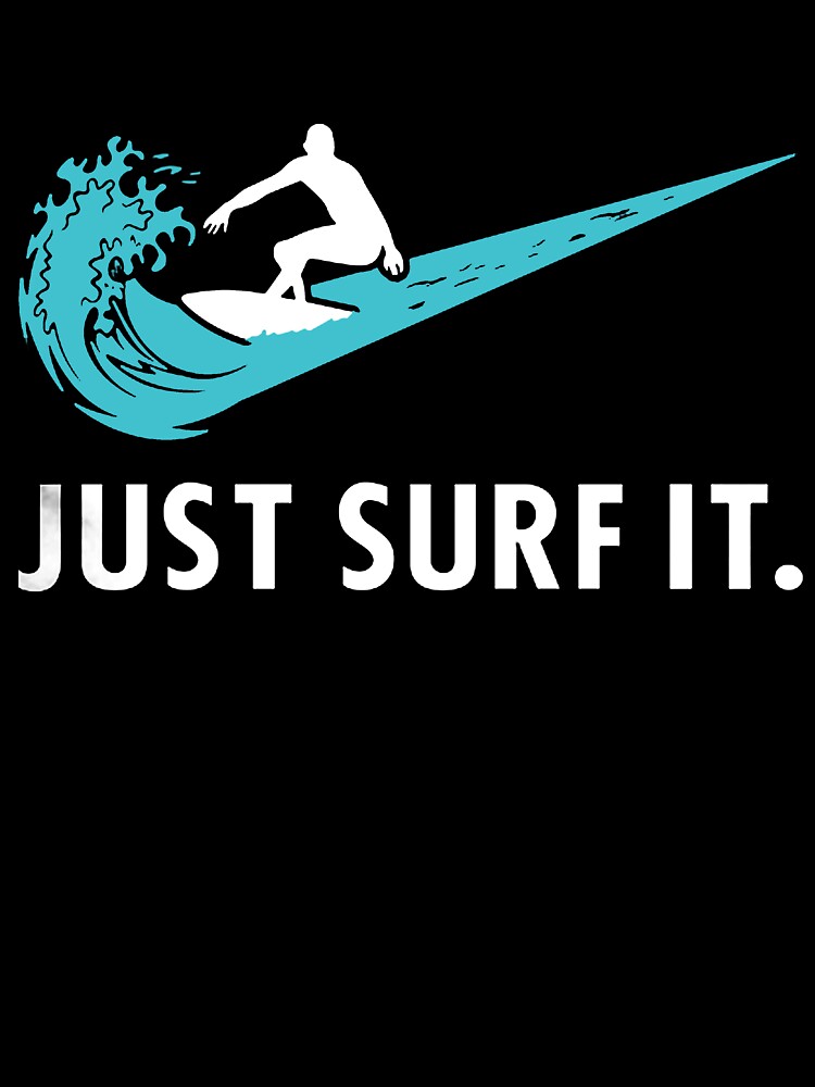 Just Surf It by GeniusDesignArt