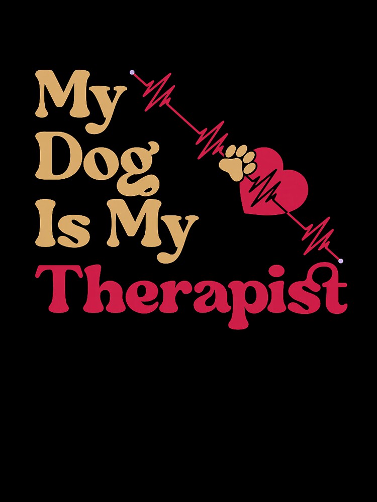 Funny Dog Therapist My Dog Is My Therapist Premium Tri-blend T-Shirt by SubStudio97