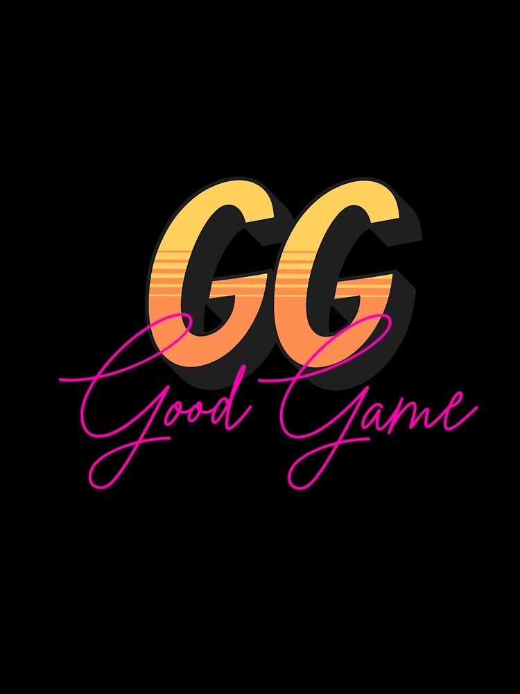 GG, Good Game T-shirt. "Perfect for gamers, play hard, stay cool" by PanwarTees