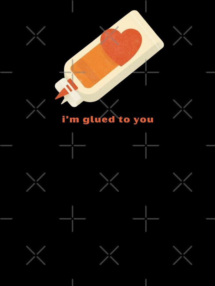I’m Glued To You - Cute Pun | TeeHee Puns Funny Design by TeeHee Puns