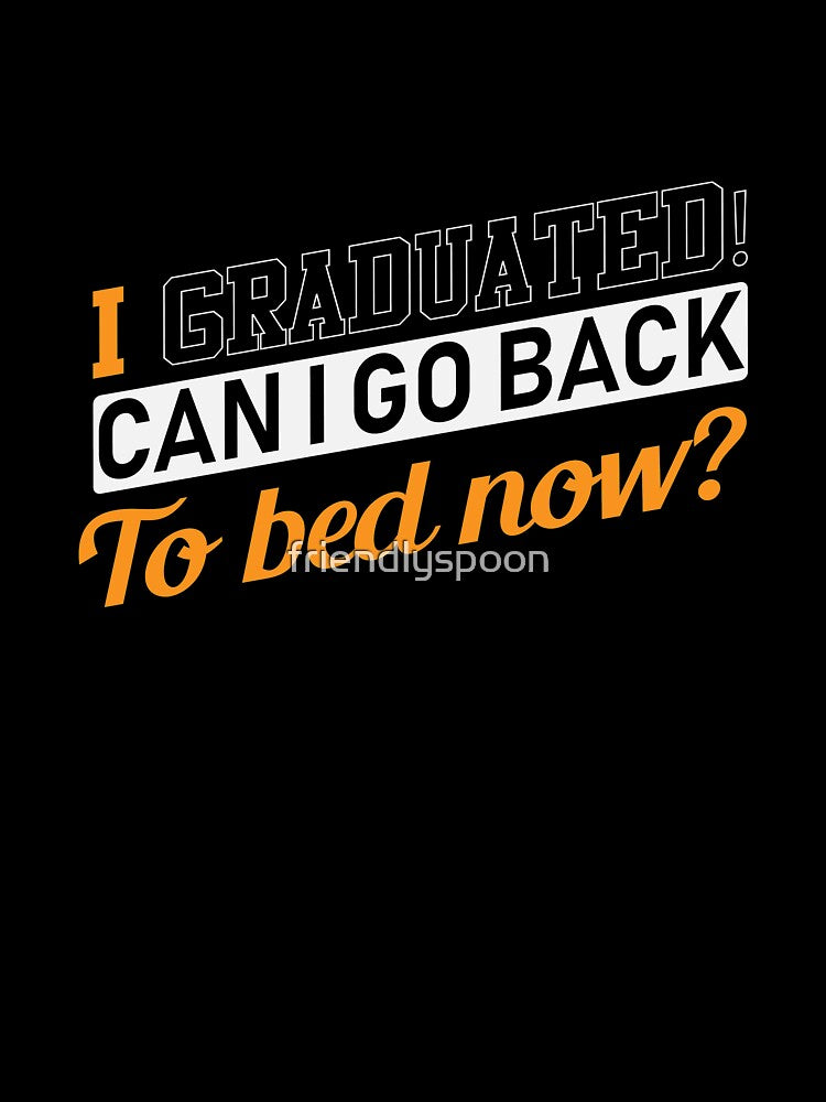 I Graduated! Can I Go Back to Bed Now? for the Lazy Graduate by friendlyspoon
