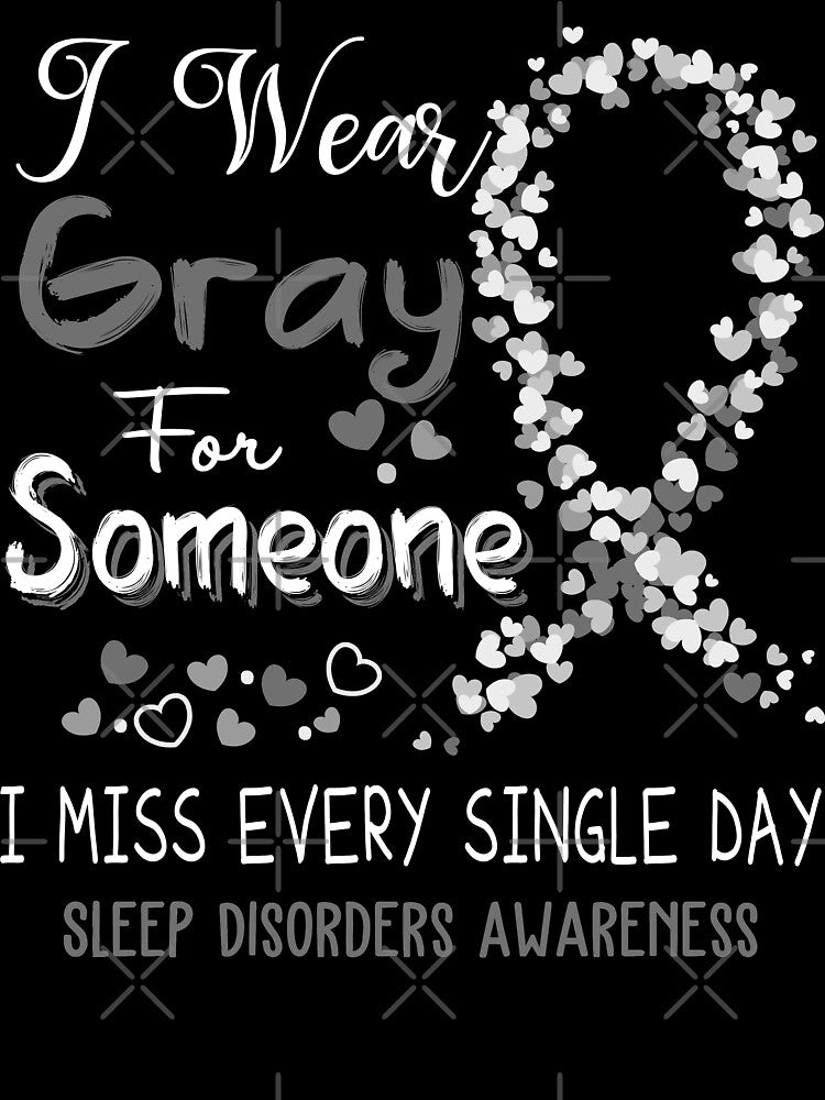 I Wear Gray Sleep Disorders Awareness by GennieShop