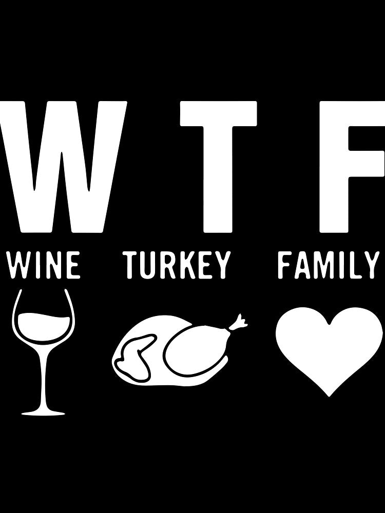 wtf wine turkey family bbq by JohnCases