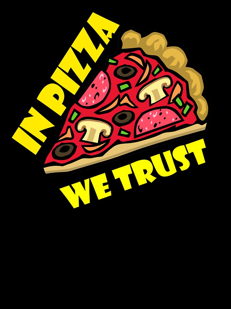 In Pizza We Trust by Anoirshop ⭐⭐⭐⭐⭐