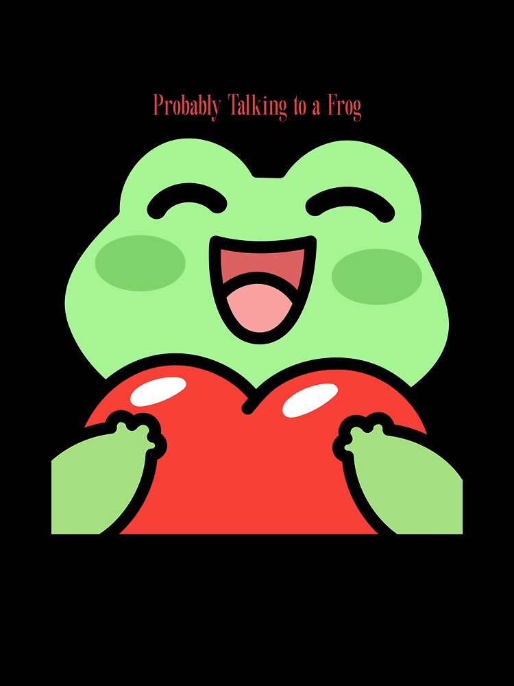 Probably Talking to a Frog Cute Frog Lover Funny Shirt by Homelife3