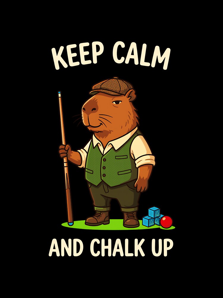 Keep Calm and Chalk Up Cute Capybara Pool Billiards by JoyJRamos