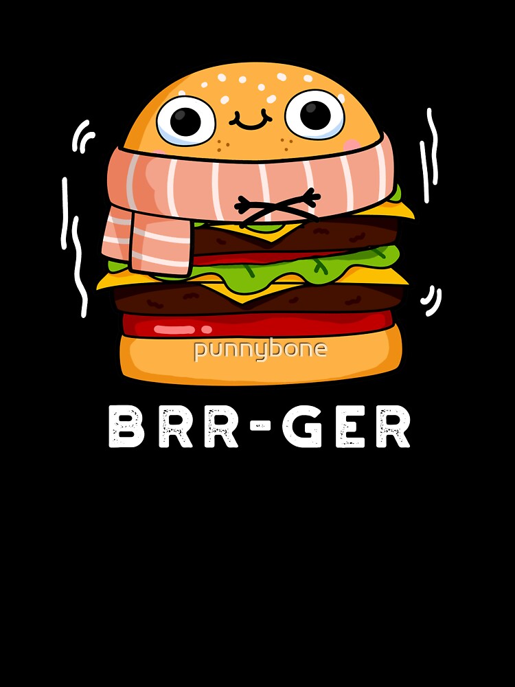 Brr-ger Funny Burger Puns (Dark BG) by punnybone