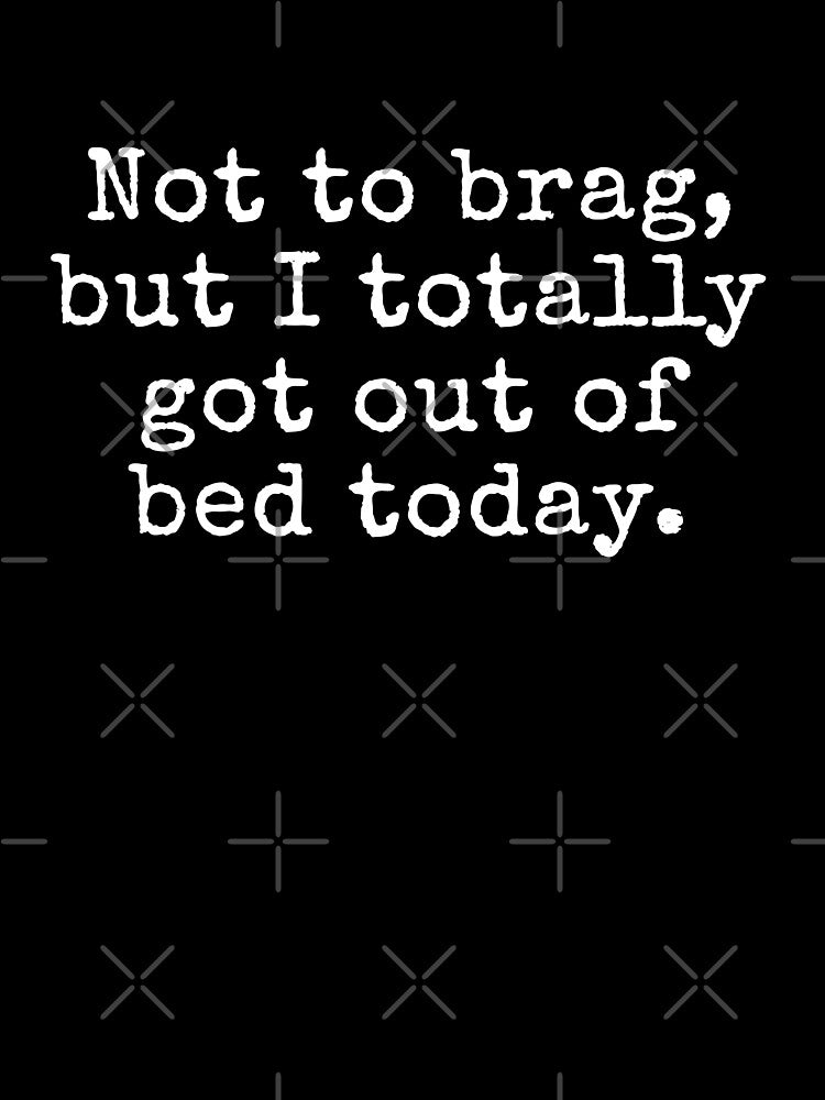 Not to brag, but I totally got out of bed today. Typewriter Vintage Shirt by MoClan-Graphics