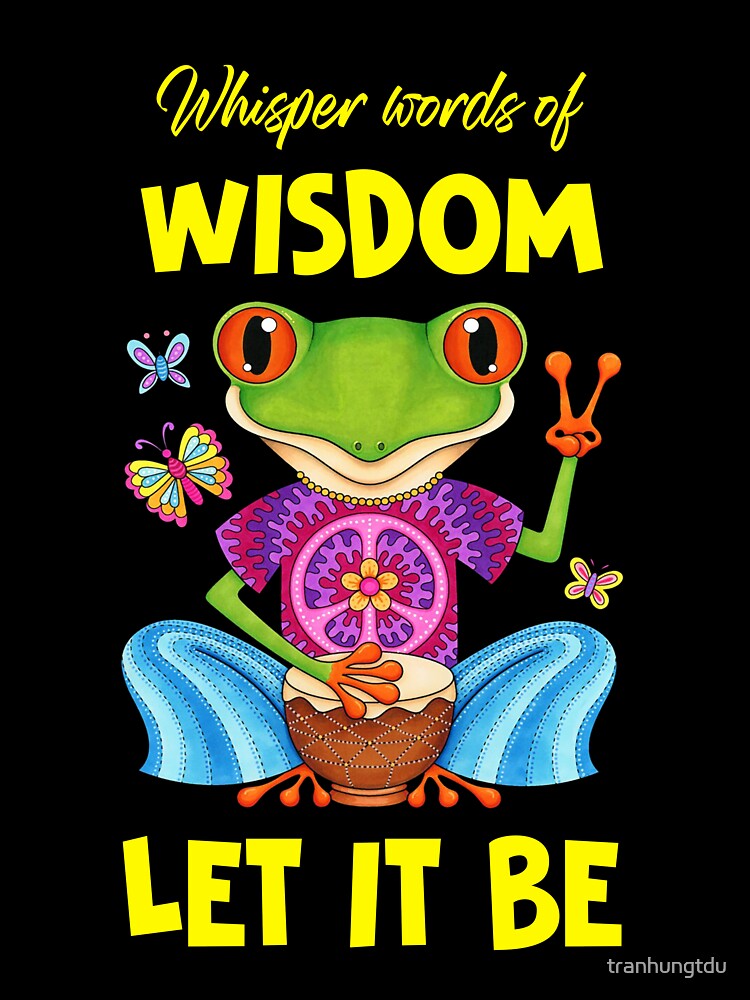 Whisper Words Of Wisdom Let It Be Hippie by tranhungtdu