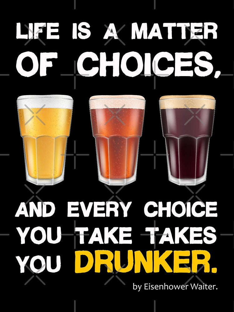 Life is a matter of choices, and every choice you take takes you...beer by pannolinno