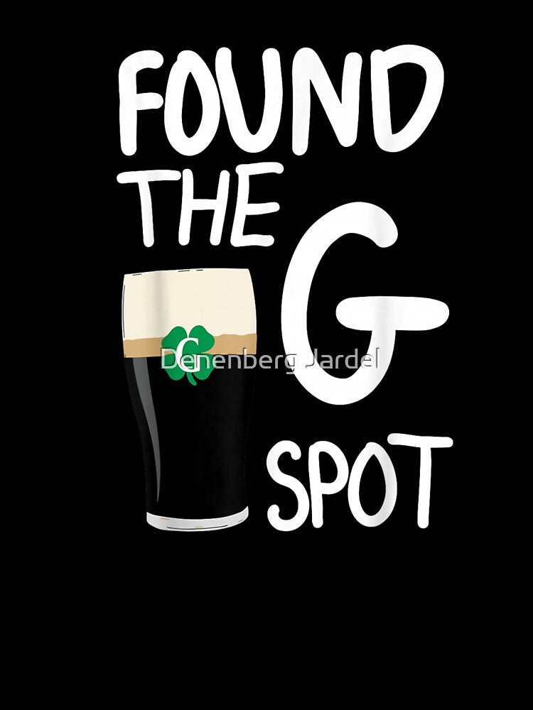 Found The G Spot Funny St Patrick Beer Drinking Humor by Denenberg Jardel