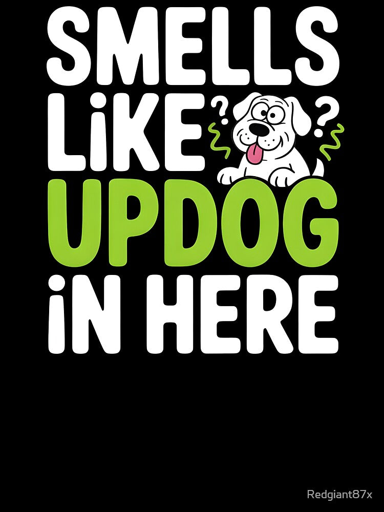 Smells Like Updog In Here – Funny Updog Joke Dad Joke Humor by Redgiant87x