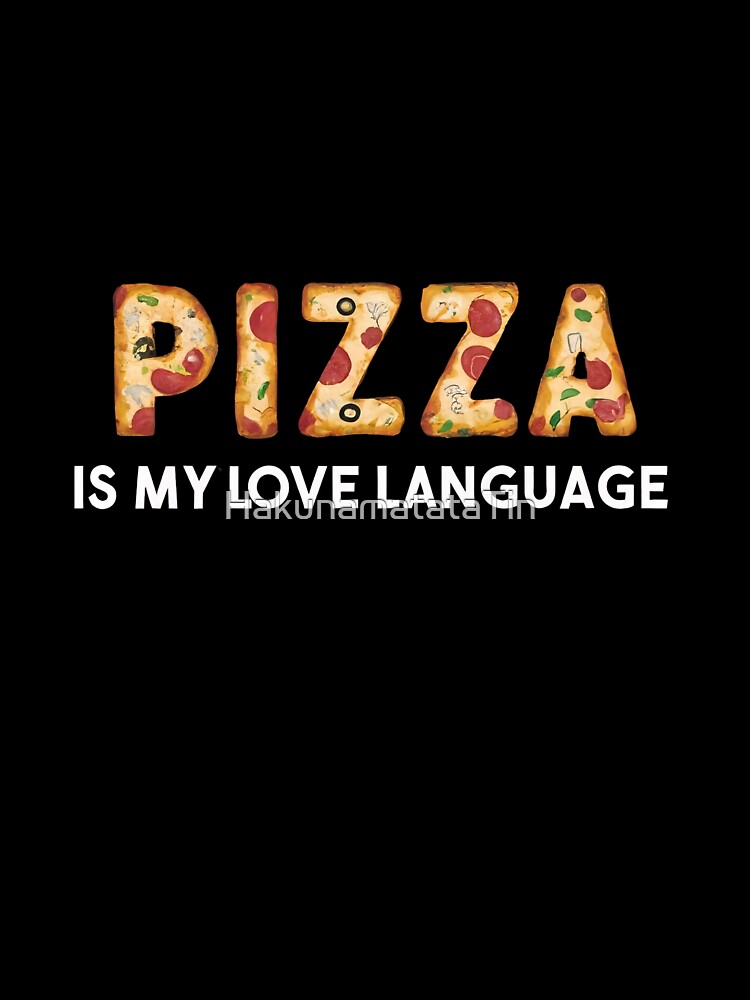 Funny caption slogan quote Pizza lover for shirt design digital art by HakunamatataTin