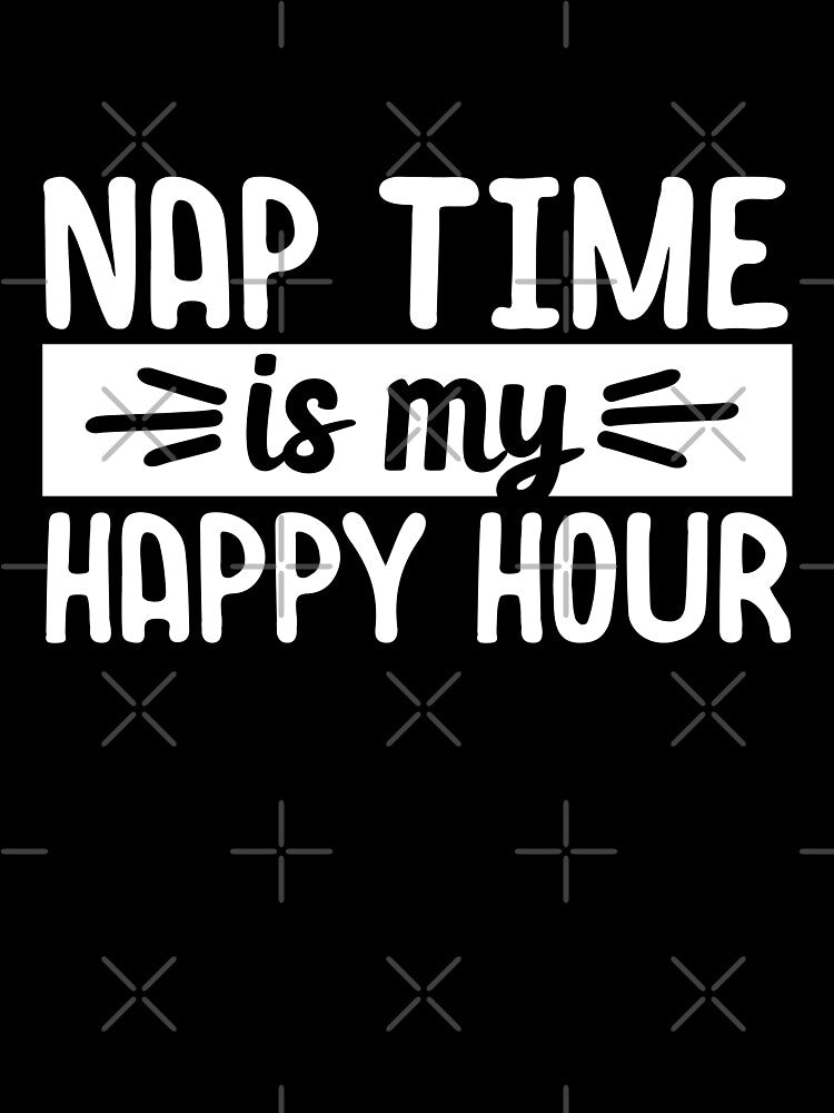 Nap time is my happy hour by 23mangoes