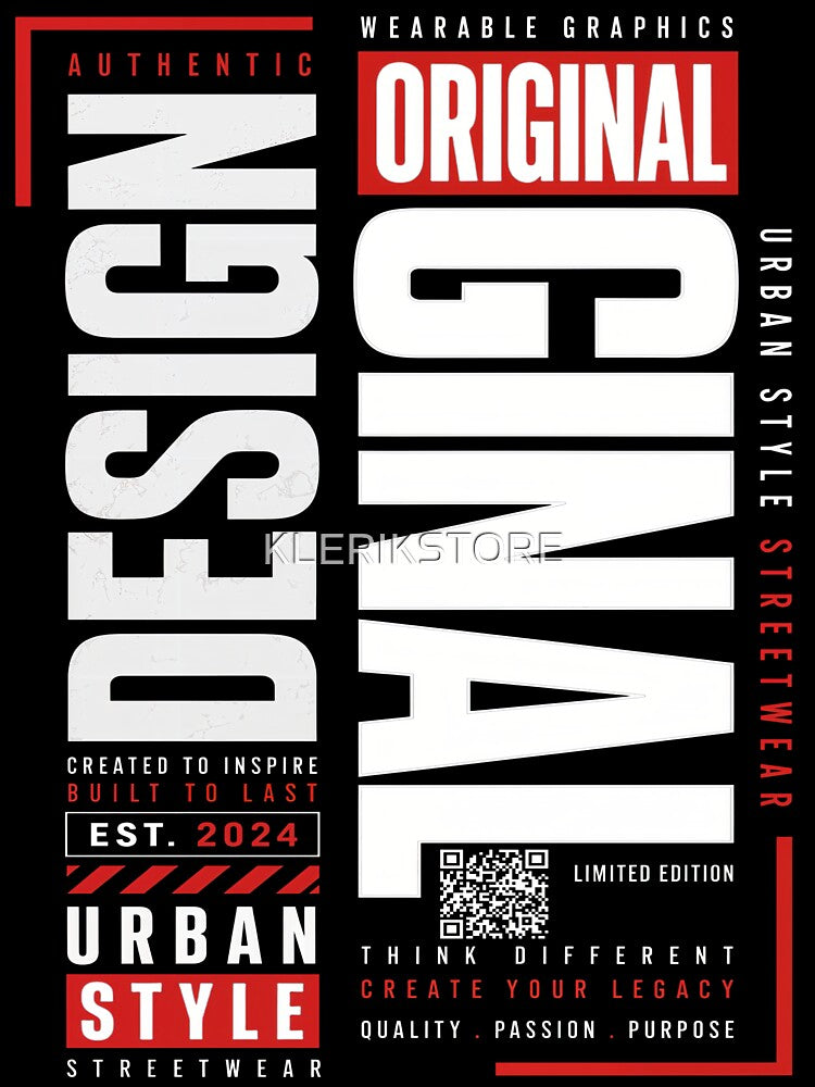 Design Original Urban Style Streetwear Quality Passion Purpose by KLERIKSTORE