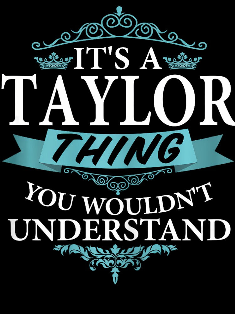 It's a Taylor Thing You Wouldn't understand V4 Short Sleeve by zxwmekmrb50